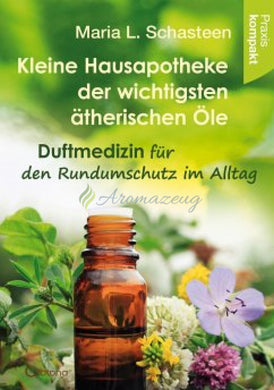 Kleine Hausapotheke Der Ätherischen Öle Books