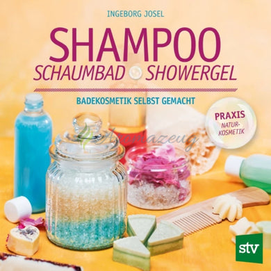 Shampoo Schaumbad Showergel - Badekosmetik Selbst Gemacht Bücher